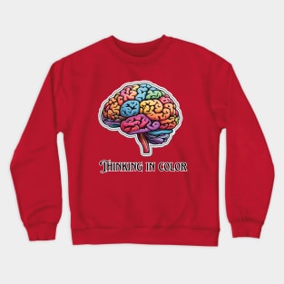 Thinking in color Crewneck Sweatshirt